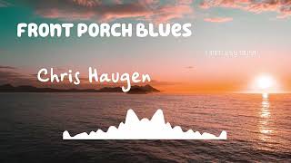 Front Porch Blues | Chris Haugen | Jazz & Blues | [No Copyright Music] |