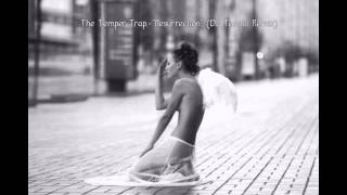 The Temper Trap.-"Resurrection" (Dj. Tennis Rmx)