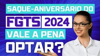 Vale a pena optar pelo Saque Aniversário do FGTS em 2023