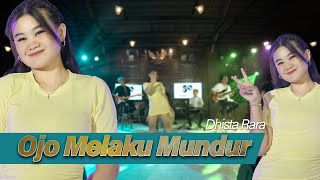 Dhista Rara - Ojo Melaku Mundur (Official Music Video)