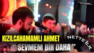 Kızılcahamamlı AHMET | Sevmem Bir Daha ( TEMPO EĞLENCE MERKEZİ ) Canlı Performans