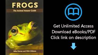 Frogs: The Animal Answer Guide (The Animal Answer Guides: Q&A for the Curious Naturalist)