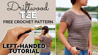 LEFT-HANDED TUTORIAL: Driftwood Tee - Free Summer Top Crochet Pattern for Beginners | Yay For Yarn