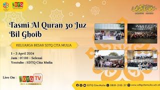 Tasmi' Al Qur'an 30 Juz Bil Ghoib Keluarga Besar SDTQ Citamulia 2024 | Part 2