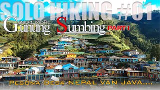 SOLO HIKING#01 | NEPAL VAN JAVA?!! |GUNUNG SUMBING 3371 MDPL 2022 via KALIANGKRIK | PART 1