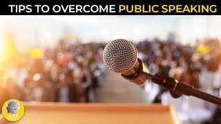 HOW TO OVERCOME PUBLIC SPEAKING!