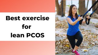 Best exercise for lean PCOS