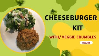 How to make Cheeseburger kit with Veggie Crumbles