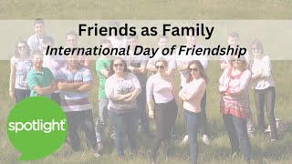 International Day of Friendship | Friends as Family | practice English with Spotlight