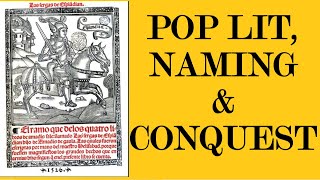 Popular Literature, Names & Conquest: Fanciful Fiction and Place Names of the Americas