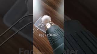 Egg vs Hot air