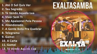 Exaltasamba 2024 MIX Melhores Músicas - Até O Sol Quis Ver, Teu Segredo, Tá Vendo Aquela Lua, Vi...