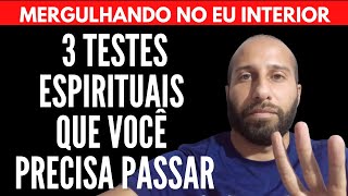 3 TESTES ESPIRITUAIS QUE VOCÊ PRECISA PASSAR | Will Nascimentto