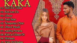 Kaka Top Songs - Kaka Best Playlists - New panjabi Playlist NonStop Panjabi Song - Kaka New Songs