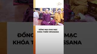 Đồng Nai: Khai mạc khoá thiền Vipassana #bchannel