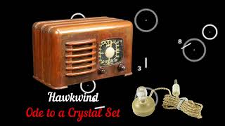 Hawkwind - Ode to a Crystal Set