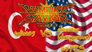 FightCade - Vampier Saviour: tolist85 (Turkey) vs alexstar (dangerous) (The USA) [60 FPS]