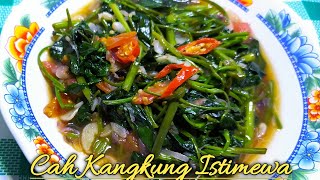 Resep Cah Kangkung ( Masak Kangkung Tumis Ala Restoran ) TIPS MASAK KANGKUNG TETAP HIJAU