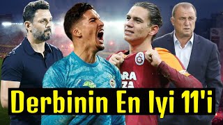 Galatasaray - Fenerbahçe Derbisinin En İyi 11'i ⚽ Maç Analizi ve Yorumlarım