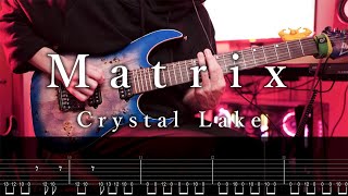 【TAB】Crystal Lake - Matrix Guitar Cover