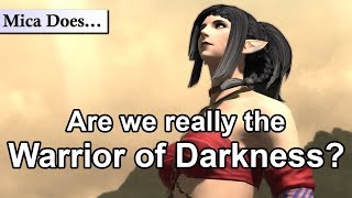 Are we really the Warrior of Darkness?