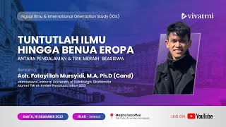 "Tuntutlah Ilmu Hingga Benua Eropa" | Ngopi Ilmu bersama Ach. Fatayillah Mursyidi, M.A, Ph.D (Cand)