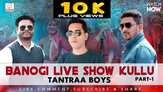 Taantra Boys Live Show Banogi Kullu Gian Negi DL Negi