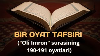 Bir oyat tafsiri ("Oli Imron" surasining 190-191 oyatlari)