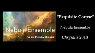 Exquisite Corpse, Nebula Ensemble