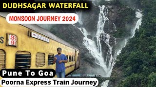 DUDHSAGAR WATERFALL | Pune To Dudhsagar Waterfall By Train | Poorna Express | Pune To Goa