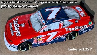 Regan Smith’s 2013 TaxSlayer “We Support Our Troops” Chevy Camaro (NASCAR 1/64 Diecast Review)