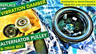 Crankshaft VIBRATION DAMPER, ALTERNATOR PULLEY and DRIVE BELT - BMW E91 engine N43