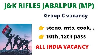 J&K RIFLES Recruitment Jabalpur 2022 | Indian Army Group C vacancy