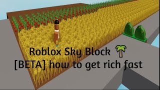 Roblox Sky Block [BETA] how to get rich fast