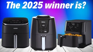 Top 5 Best Air Fryers in 2025-NUMBER ONE AIR FRYERS FOR_[Don't Buy One Before Watching This]