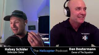 The Helicopter Podcast - Episode #10 Dan Deutermann