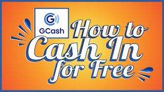 How to Cash In Your GCash for Free