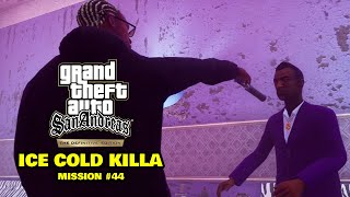 "Ice Cold Killa"  Mission #44 • GTA San Andreas The Definitive Edition Gameplay