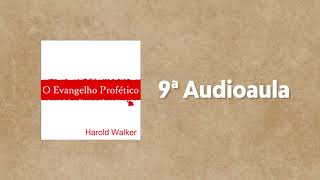 O Evangelho Profético - Aula 09