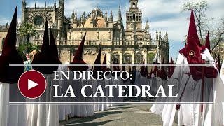 DOMINGO DE RESURRECIÓN EN SEVILLA: DIRECTO CATEDRAL