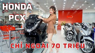 HONDA PCX NHẬP KHẨU - GIÁ NAY CHỈ NGOÀI 70 TRIỆU