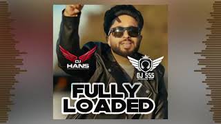 Fully Loaded l Teji Pannu l Full Dhol Mix l Dj Hans X Dj Sss l Jassi Bhullar