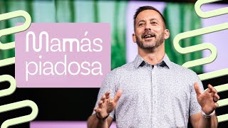 Madres Piadosas | El Camino de Dios – Semana 5 | Pastor Mike Ash