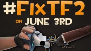 #FixTF2 !!!!!!!!