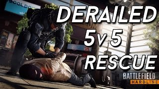 30 min of Rescue on Derailed