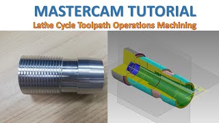 MasterCAM Tutorial #124 | Lathe Cycle Toolpath Operations Machining