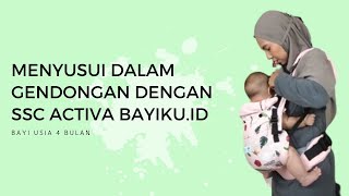 MENYUSUI DALAM GENDONGAN DENGAN SSC ACTIVA BAYIKU.ID, BISAKAH?