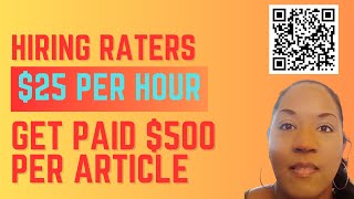 Hiring Raters pays $25 per hour + Get paid $500 per article!