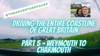 Part 5 - Weymouth to Charmouth • Driving the entire coastline of Great Britain