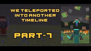 We teleported into another timeline 😱😬😨😰(s-1)(part-7)#gamerzsmp.